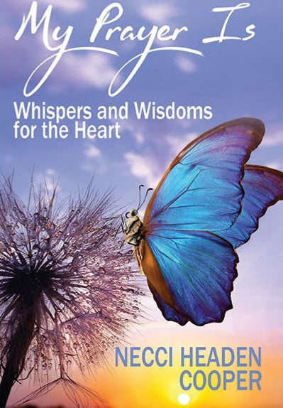 My Prayer Is: Whispers and Wisdoms for the Heart